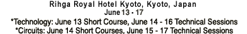 Rihga Royal Hotel Kyoto, Kyoto, Japan  June 13-17